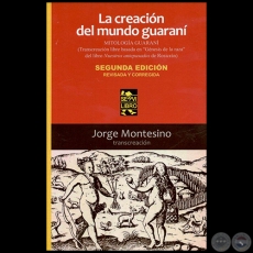 LA CREACIN DEL MUNDO GUARAN - Por JORGE MONTESINO - Ao 2016